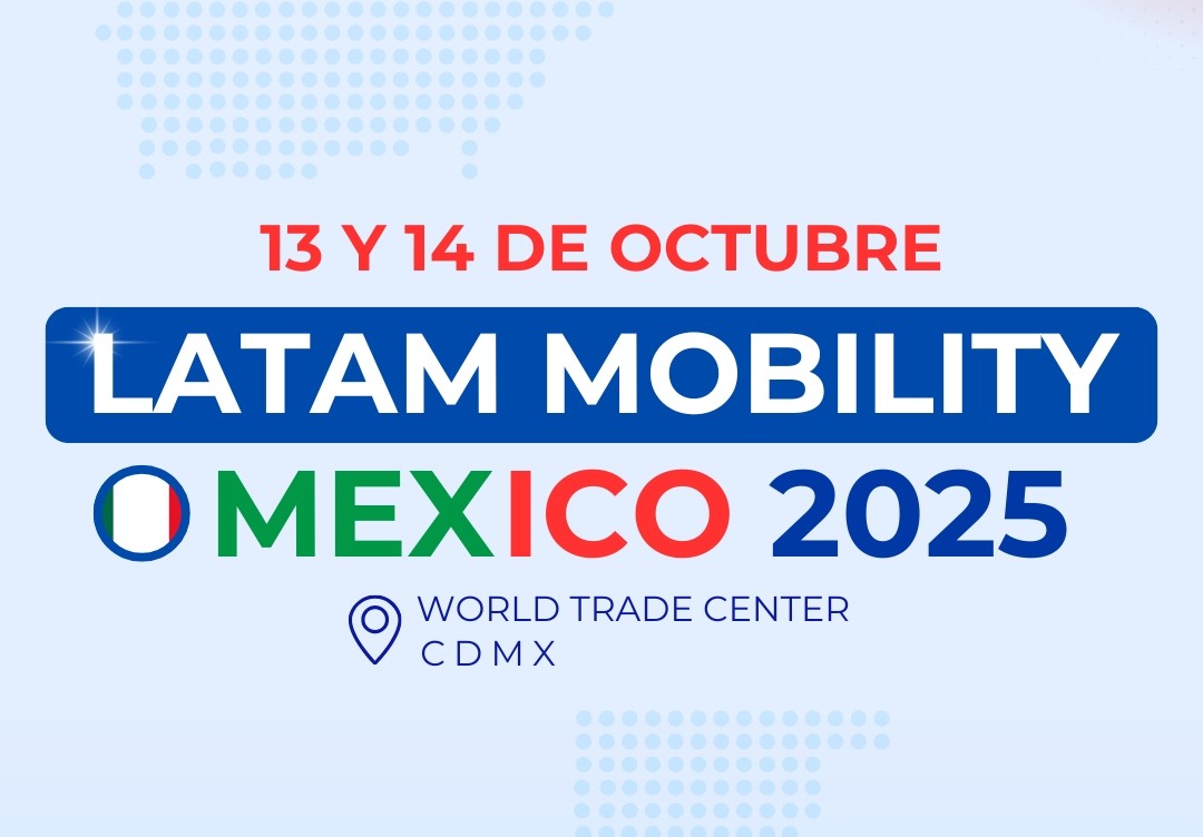 inovacao,-gestao-de-frotas,-tecnologia-e-sustentabilidade:-os-pilares-do-“latam-mobility-mexico-2025”-se-reunem-em-outubro